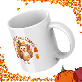 Ich bin die Niedliche Türkei Erntedank Herbstleave Kaffeetasse