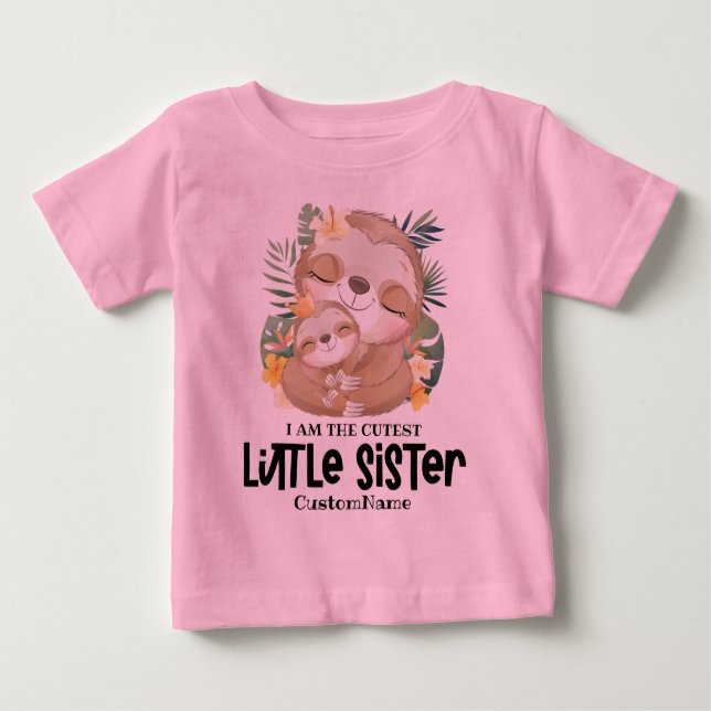 Ich bin die Niedlichste kleine Schwester Niedliche Baby T-shirt (Vorderseite)