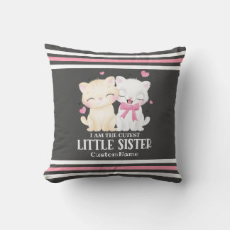 Ich bin die Niedlichste kleine Schwester Niedliche Kissen