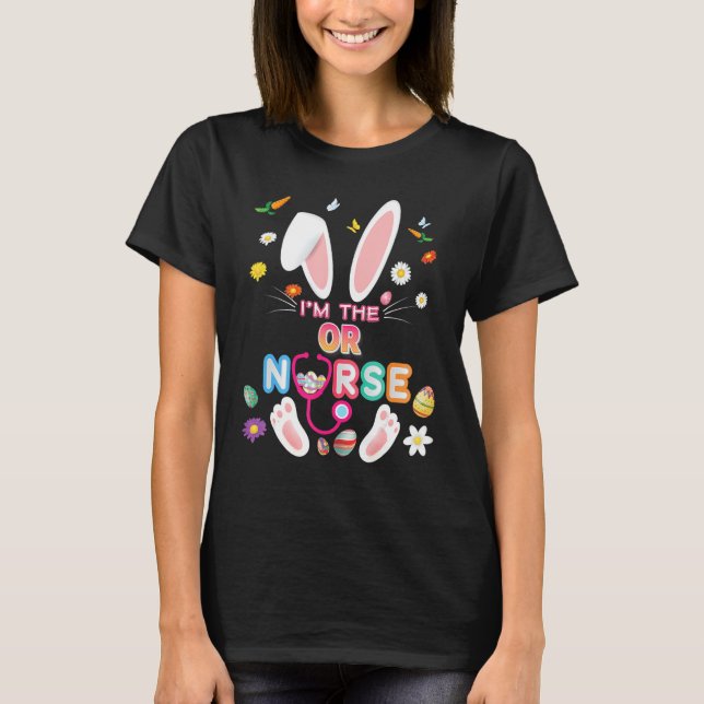 Ich bin die or Nurse Bunny Oster Day Eggs Hunt Nur T-Shirt (Vorderseite)
