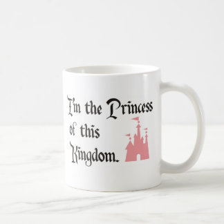 Ich bin die Prinzessin dieses Königreiches Tasse