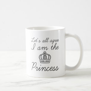 Ich bin die Prinzessin Kaffeetasse