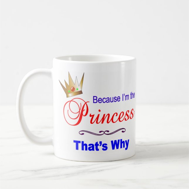 Ich bin die Prinzessin Tasse (Links)
