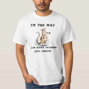 Ich bin DIE RATTE IHRE MUTTER WARNED YOU ABOUT T-Shirt