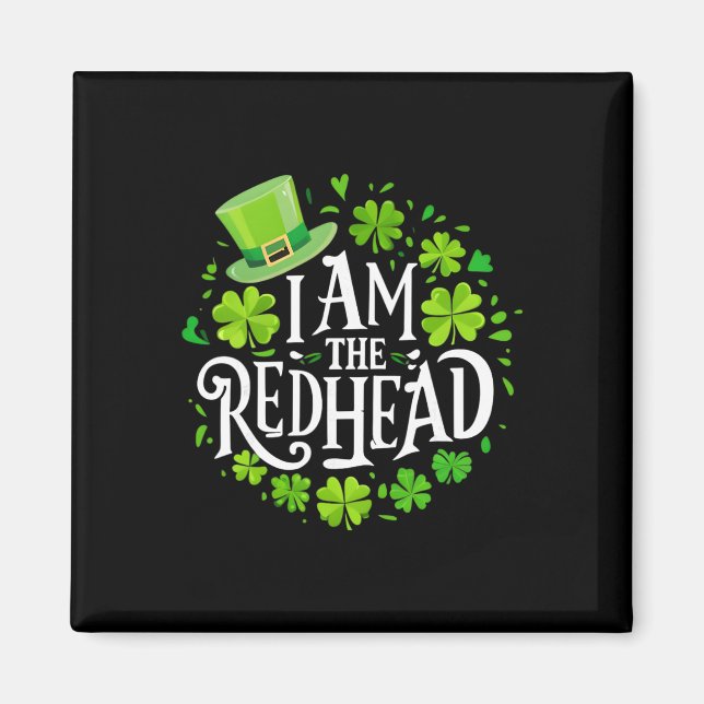 Ich bin die Rothaarige Dibs Rothaarige Lustiger St Magnet (Vorne)