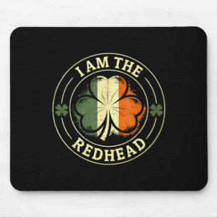 Ich bin die Rothaarige St. Patrick’s Day Lustiger Mousepad