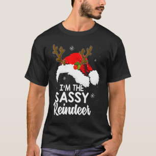 Ich bin die Sassy Rentier Weihnachts Pajamas Famil T-Shirt