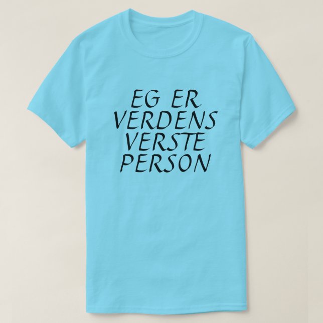 Ich bin die schlechteste Person der Welt im T-Shirt (Design vorne)