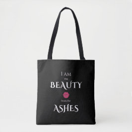 Ich bin die Schönheit aus der Ashes Tote Tasche