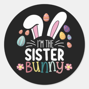 Ich bin die Schwester Bunny Osterfamilie, die pass Runder Aufkleber
