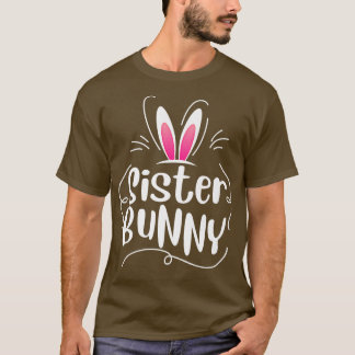 Ich bin die Schwester Bunny Rabbit Ohren Ei Funny  T-Shirt