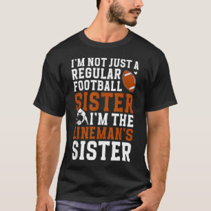 ICH bin die Schwester des Football-Linemen T-Shirt