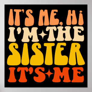 Ich bin die Schwester, ich bin lustig, mich zu ver Poster