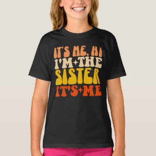 Ich bin die Schwester, ich bin lustig, mich zu ver T-Shirt