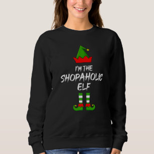 Ich bin die Shopaholic Elf Matching Family Elf Chr Sweatshirt