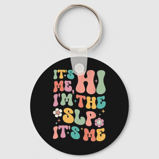 Ich bin die SLP-Sprachpathologie-Bewertung Schlüsselanhänger (Vorderseite)