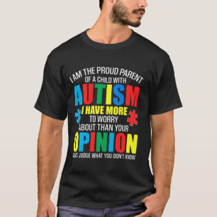 Ich bin die stolze Eltern eines Kindes mit Autismu T-Shirt