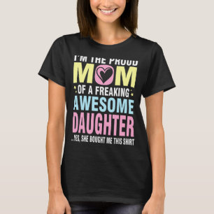 Ich bin die stolze Mama einer Phantastischen Freak T-Shirt