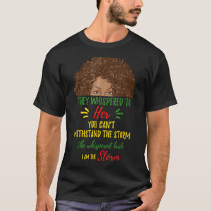Ich bin die Storm Black History Königin Melanin Af T-Shirt