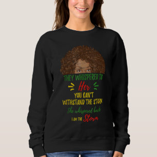 Ich bin die Storm Black History Königin Melanin in Sweatshirt