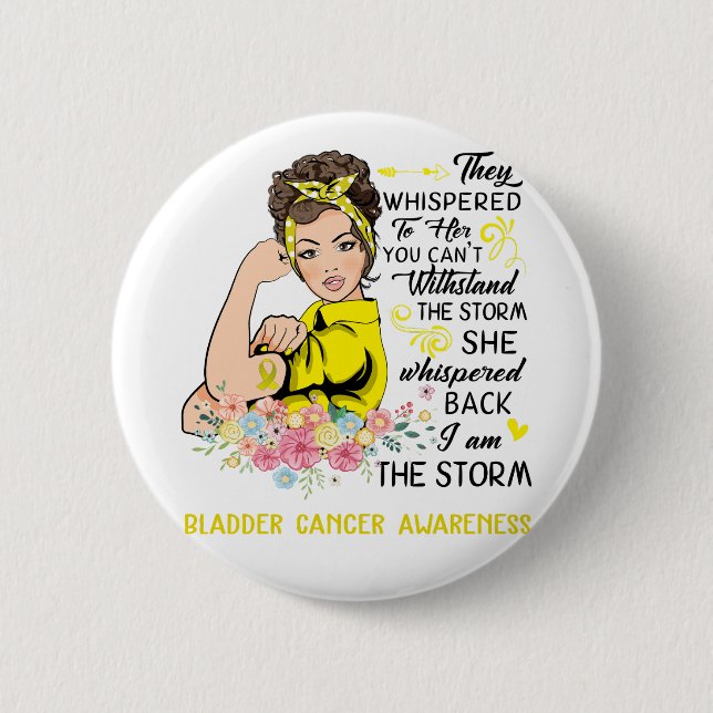 Ich bin die Storm BLADDER CANCER-Bewusstsein Button (Vorderseite)