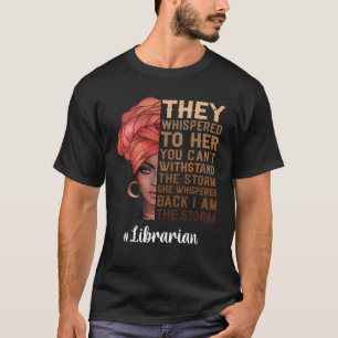 Ich bin die Sturm Bibliothekarin Schwarze Geschich T-Shirt