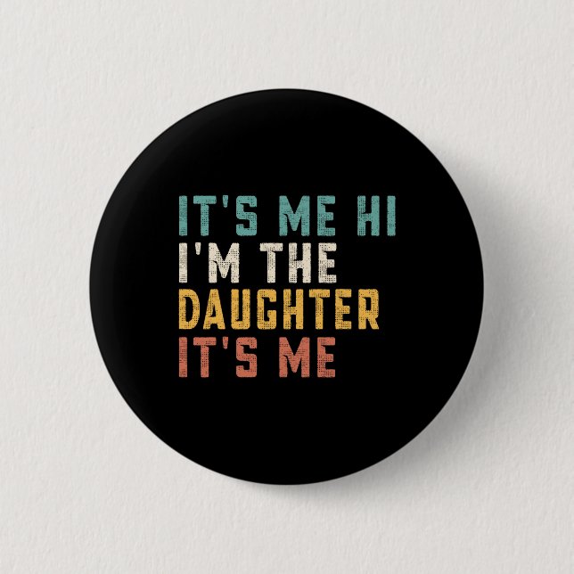 Ich bin die Tochter, ich bin mein Freund Daddy-Vat Button (Vorderseite)