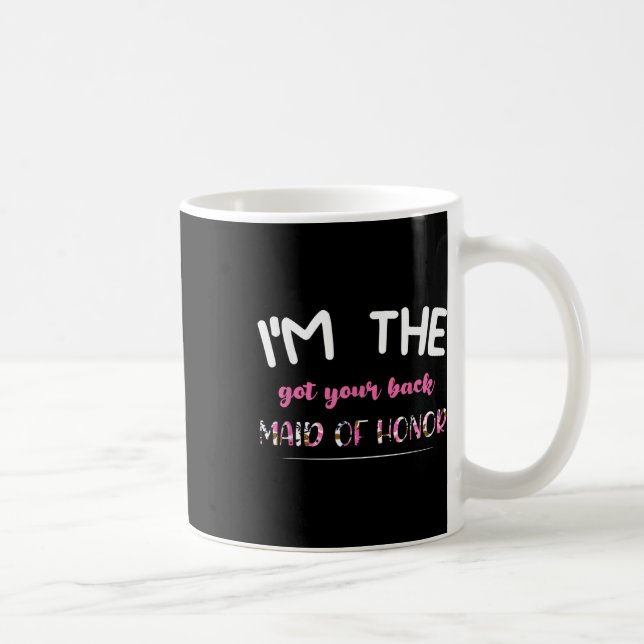 Ich bin die Trauzeugin, die dir den Rücken freihäl Kaffeetasse (Rechts)