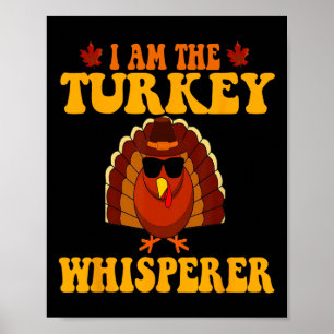 Ich bin die Türkei Whisperer Türkei jagen lange al Poster