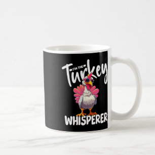 Ich bin die Türkei Whisperer Türkei jagen Lover Kaffeetasse