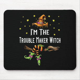 Ich bin die Unruhestifterin Hexe Halloween passend Mousepad