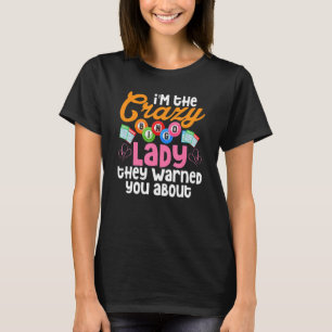 Ich bin die verrückte Bingo Lady, die Sie vor dem T-Shirt
