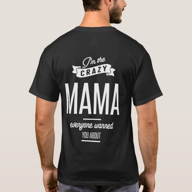 Ich bin die verrückte Mama, von der Sie alle gewar T-Shirt (Rückseite)