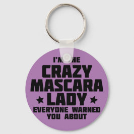 Ich bin die verrückte Mascara Lady - Younique Schlüsselanhänger