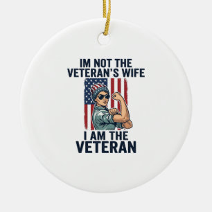 Ich bin die Veteranin Patriotische Frau Veteranin  Keramik Ornament