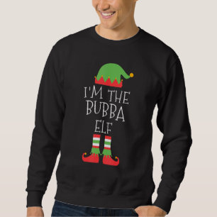 Ich bin die Weihnachtsfamilie der Bubba Elf Matchi Sweatshirt