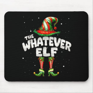 Ich bin die Whatever-Elfen-Familie passende Gruppe Mousepad