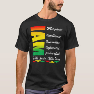 Ich BIN die wildesten Träume meiner Vorfahren Schw T-Shirt