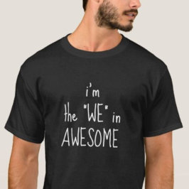 Ich bin die Wir im PHANTASTISCHEN Coolen Funny T-Shirt