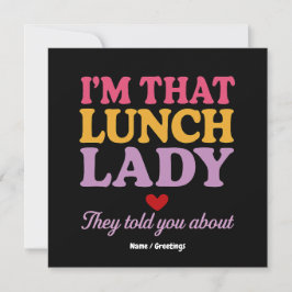 Ich bin diese Lunch Lady, die sie dir über lustige Einladung