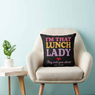 Ich bin diese Lunch Lady, die sie dir über lustige Kissen