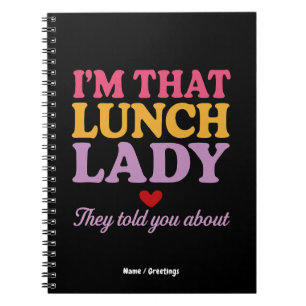Ich bin diese Lunch Lady, die sie dir über lustige Notizblock