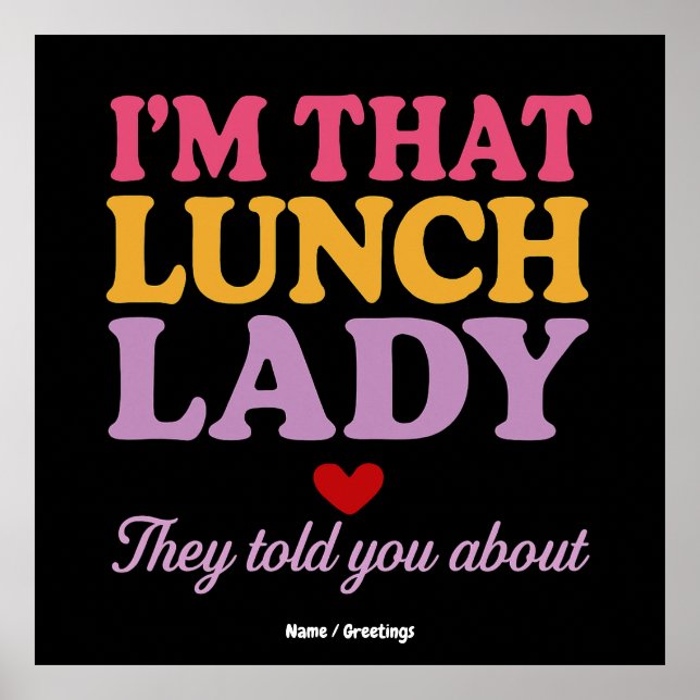 Ich bin diese Lunch Lady, die sie dir über lustige Poster (Vorne)