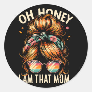 Ich bin diese Mama Mama Mommy Messy Bun Sarcastic  Runder Aufkleber
