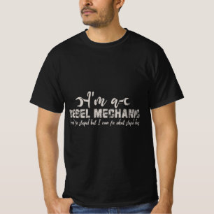 Ich bin Dieselmechaniker .. / Maschinenbau T-Shirt