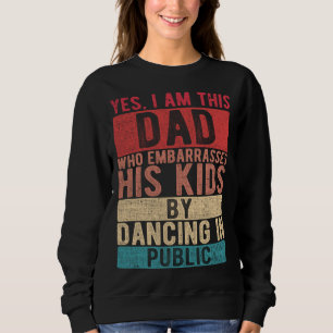 Ich bin dieser Vater, der seine Kinder in Verlegen Sweatshirt
