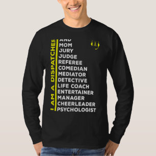 Ich bin Dispatcher 911 Police Emergency Dispatcher T-Shirt