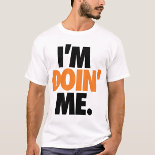 Ich bin Doin ich. durch: Trenz Unltd. T-Shirt