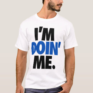 Ich bin Doin ich. durch: Trenz Unltd. T-Shirt