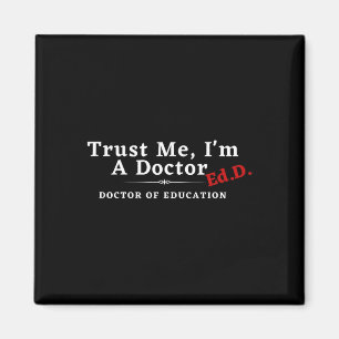 Ich bin Doktor der Bildung Ed.d. Magnet